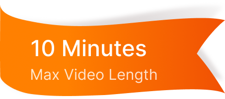 10 Minutes Max Video Length